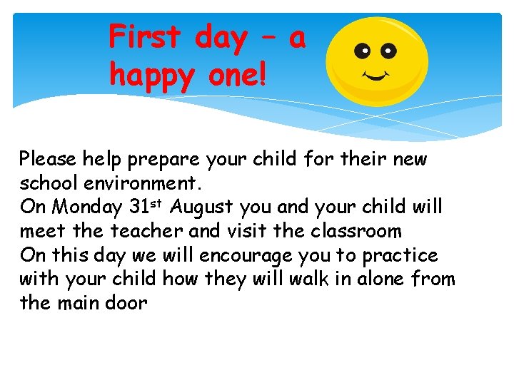 First day – a happy one! Please help prepare your child for their new