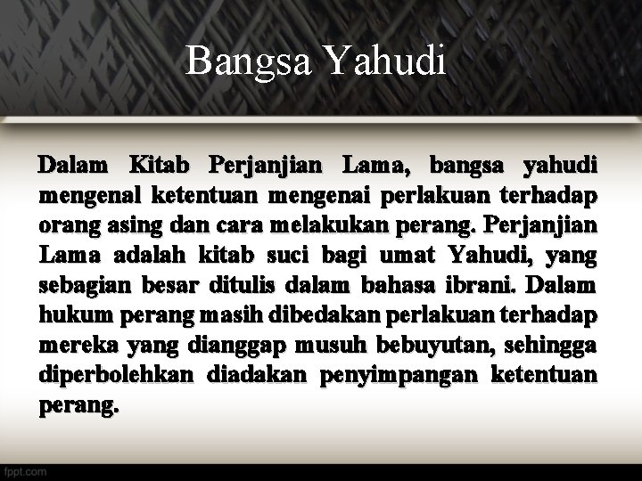 Bangsa Yahudi Dalam Kitab Perjanjian Lama, bangsa yahudi mengenal ketentuan mengenai perlakuan terhadap orang Bangsa Yahudi Dalam Kitab Perjanjian Lama, bangsa yahudi mengenal ketentuan mengenai perlakuan terhadap orang