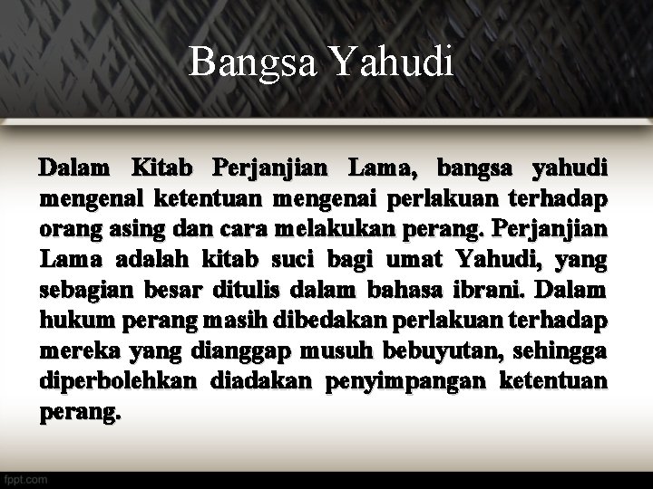 Bangsa Yahudi Dalam Kitab Perjanjian Lama, bangsa yahudi mengenal ketentuan mengenai perlakuan terhadap orang