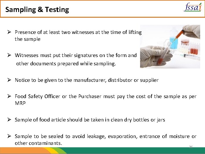 Sampling & Testing Ø Presence of at least two witnesses at the time of
