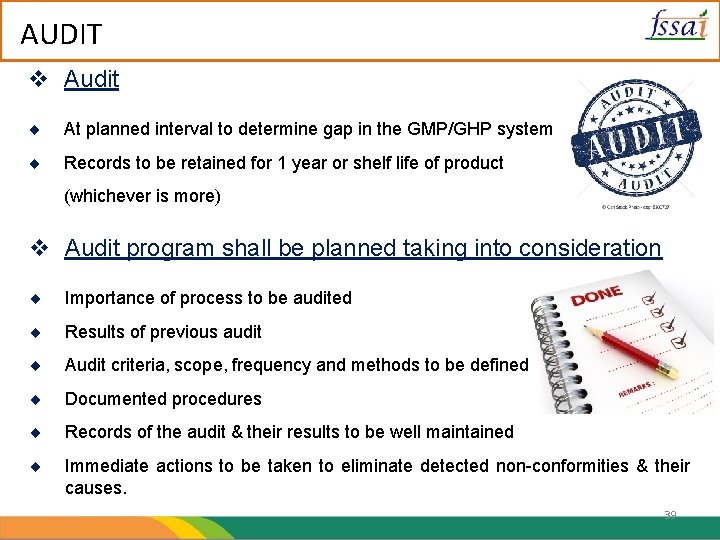 AUDIT Audit At planned interval to determine gap in the GMP/GHP system Records to