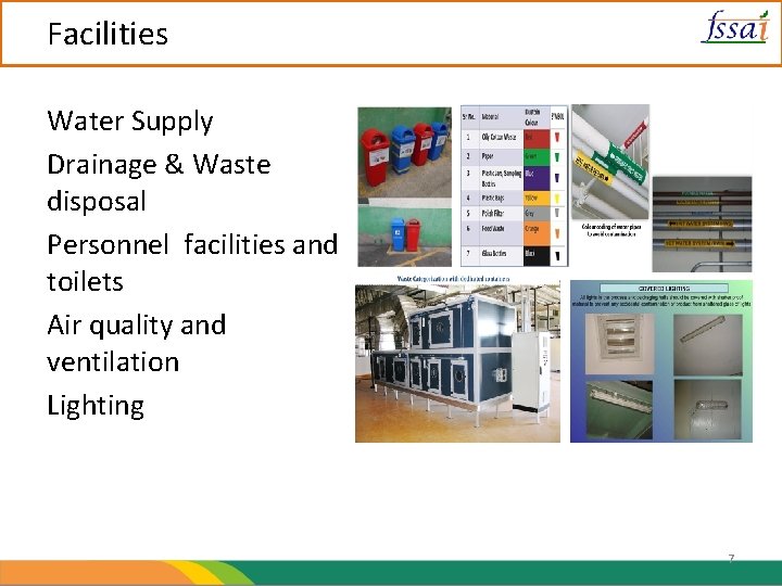 Facilities Water Supply Drainage & Waste disposal Personnel facilities and toilets Air quality and