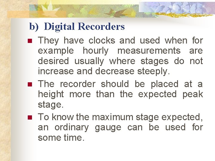 b) Digital Recorders n n n They have clocks and used when for example b) Digital Recorders n n n They have clocks and used when for example