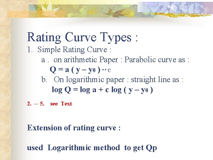 Rating Curve Types : 1. Simple Rating Curve : a. on arithmetic Paper : Rating Curve Types : 1. Simple Rating Curve : a. on arithmetic Paper :