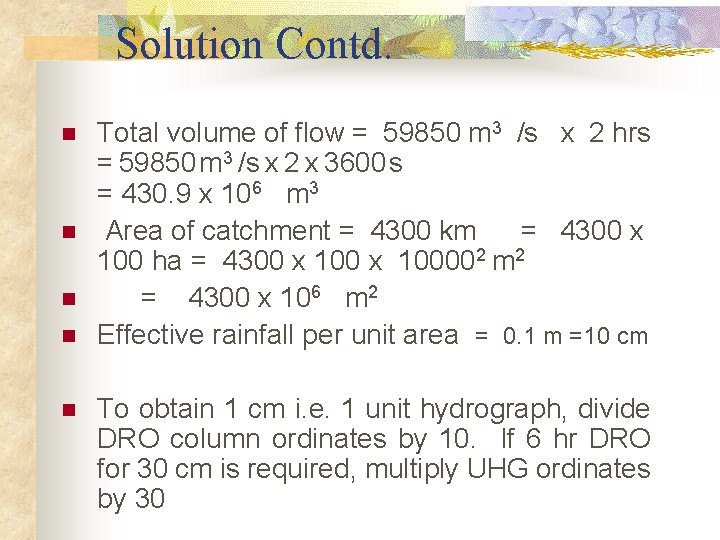 Solution Contd. n n n Total volume of flow = 59850 m 3 /s Solution Contd. n n n Total volume of flow = 59850 m 3 /s