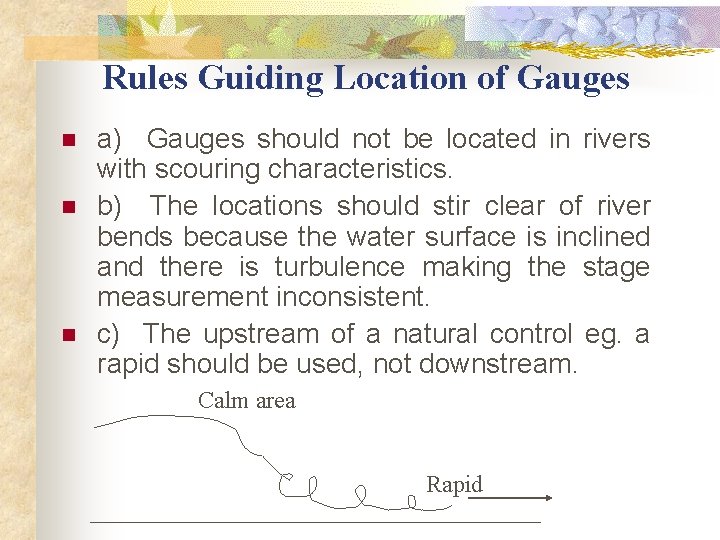 Rules Guiding Location of Gauges n n n a) Gauges should not be Rules Guiding Location of Gauges n n n a) Gauges should not be