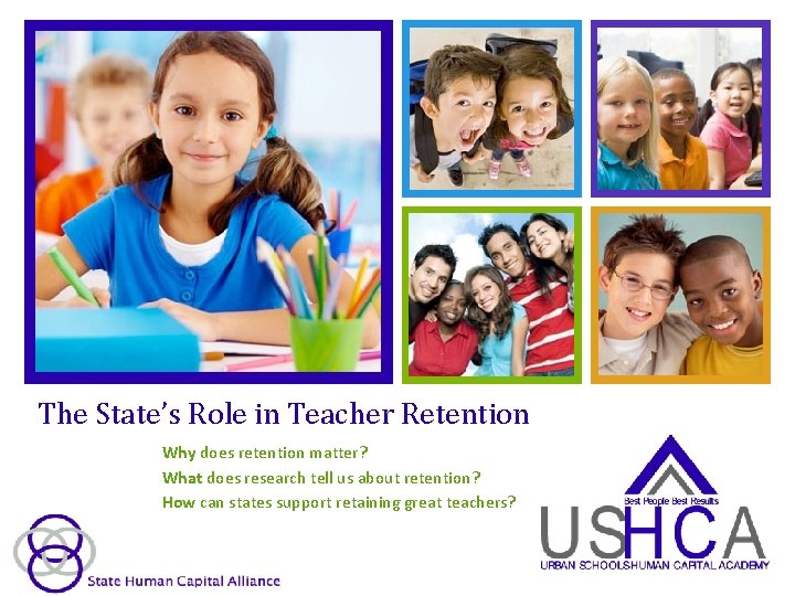 The States Role in Teacher Retention Why does