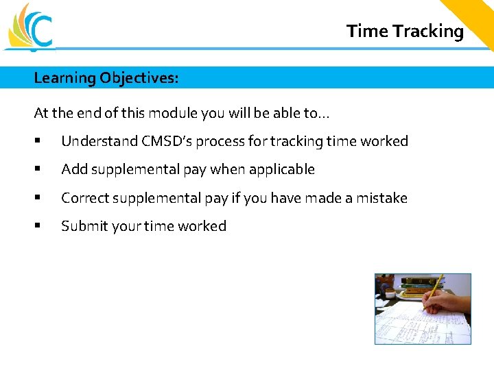 Time Tracking Great Teachers Great Leaders Great Schools Learning Objectives: At the end of