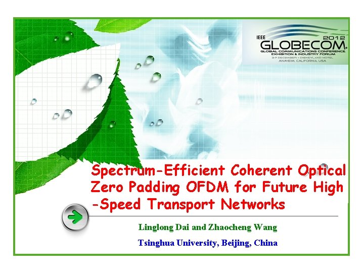 Spectrum-Efficient Coherent Optical Zero Padding OFDM for Future High -Speed Transport Networks Linglong Dai Spectrum-Efficient Coherent Optical Zero Padding OFDM for Future High -Speed Transport Networks Linglong Dai