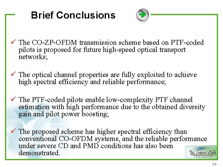 Brief Conclusions ü The CO-ZP-OFDM transmission scheme based on PTF-coded pilots is proposed for Brief Conclusions ü The CO-ZP-OFDM transmission scheme based on PTF-coded pilots is proposed for