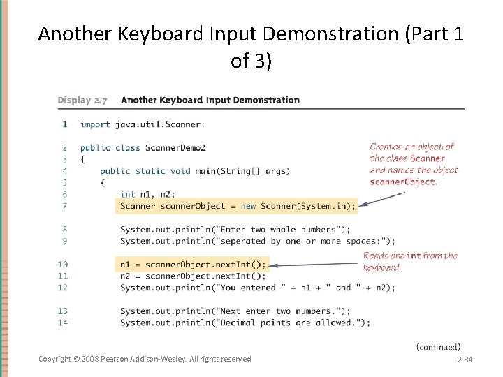 Another Keyboard Input Demonstration (Part 1 of 3) Copyright © 2008 Pearson Addison-Wesley. All