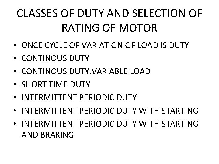 CLASSES OF DUTY AND SELECTION OF RATING OF MOTOR • • ONCE CYCLE OF