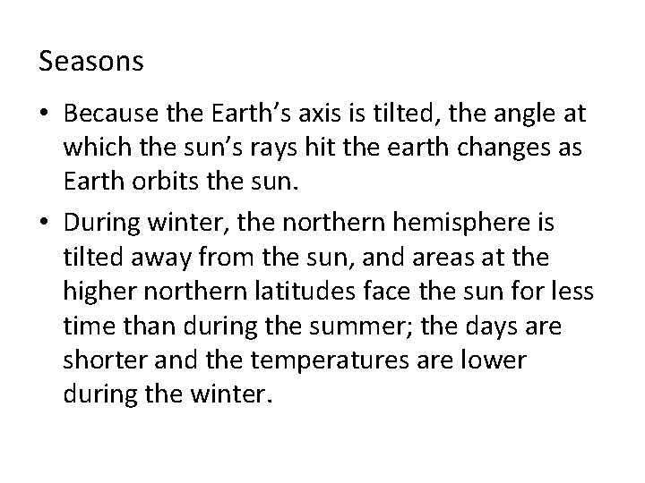 Seasons • Because the Earth’s axis is tilted, the angle at which the sun’s Seasons • Because the Earth’s axis is tilted, the angle at which the sun’s