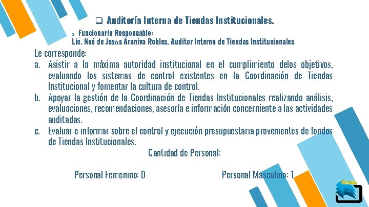 q Auditoría Interna de Tiendas Institucionales. » Funcionario Responsable: Lic. Noé de Jesús Araniva