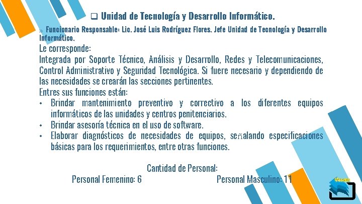 q Unidad de Tecnología y Desarrollo Informático. » Funcionario Responsable: Lic. José Luis Rodríguez