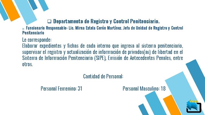 q Departamento de Registro y Control Penitenciario. » Funcionario Responsable: Lic. Mirna Estela Cerón