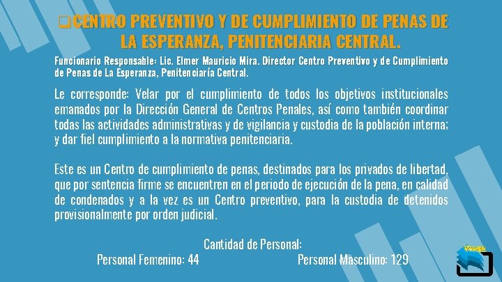 q. CENTRO PREVENTIVO Y DE CUMPLIMIENTO DE PENAS DE LA ESPERANZA, PENITENCIARIA CENTRAL. Funcionario