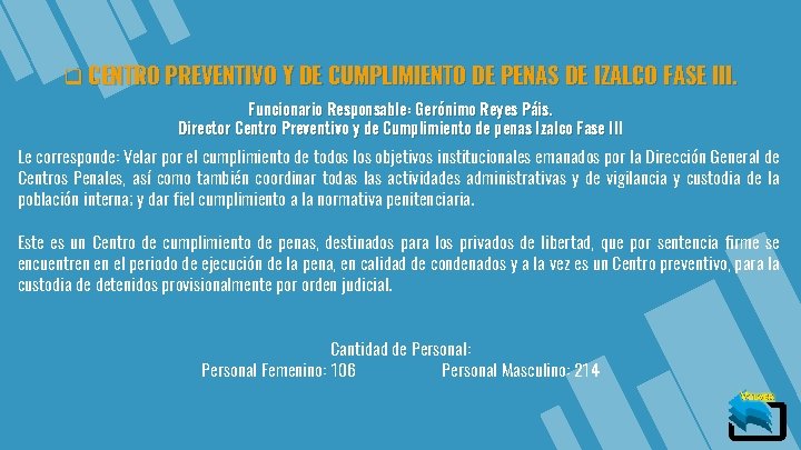 q CENTRO PREVENTIVO Y DE CUMPLIMIENTO DE PENAS DE IZALCO FASE III. Funcionario Responsable: