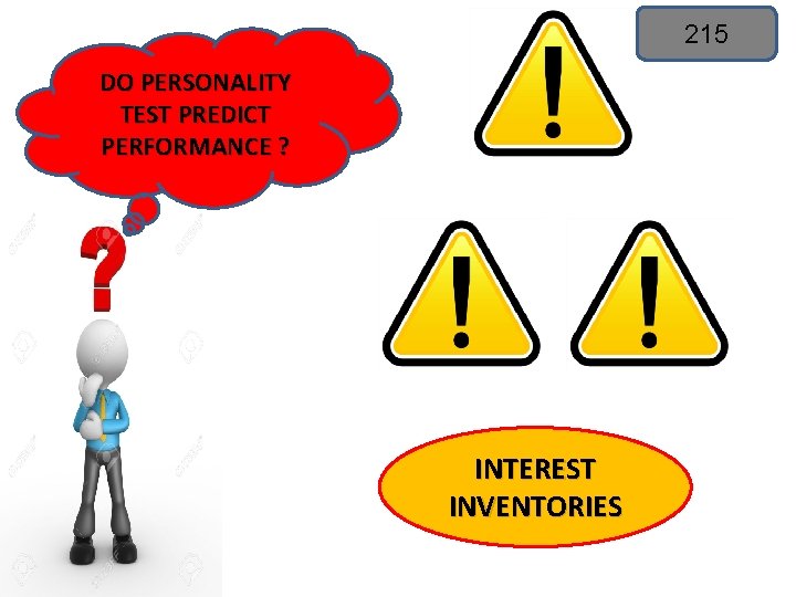 215 DO PERSONALITY TEST PREDICT PERFORMANCE ? INTEREST INVENTORIES 