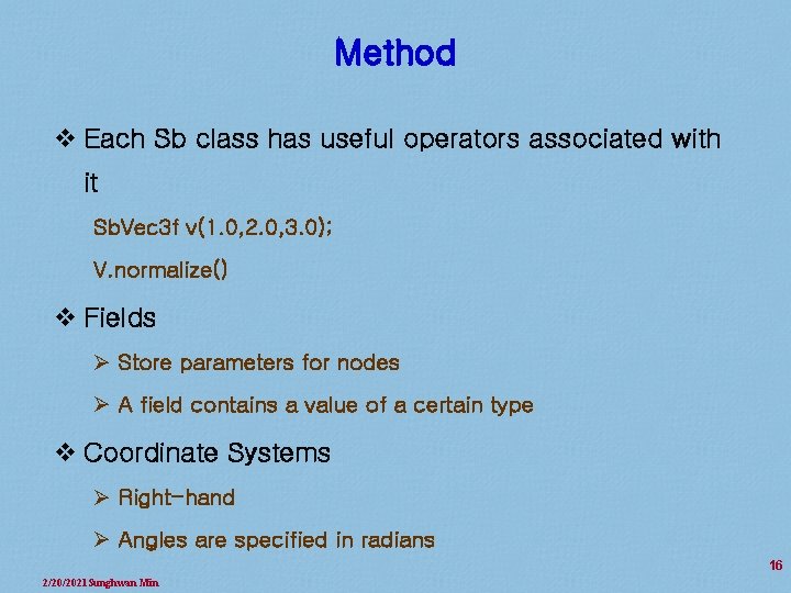 Method v Each Sb class has useful operators associated with it Sb. Vec 3