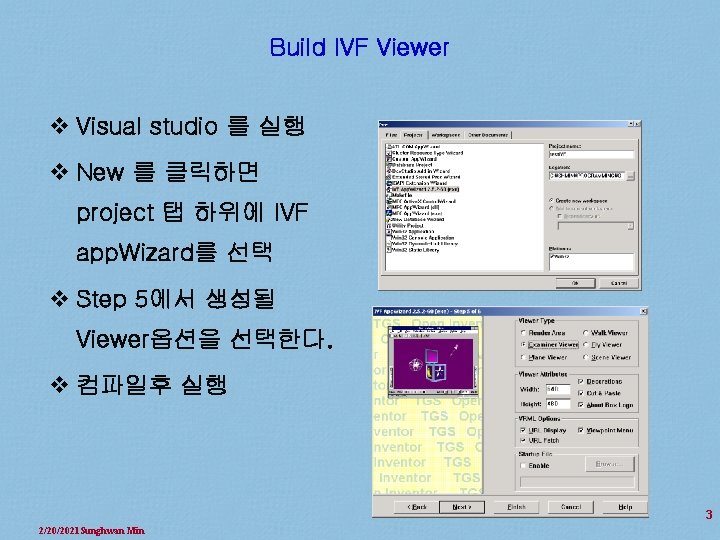 Build IVF Viewer v Visual studio 를 실행 v New 를 클릭하면 project 탭