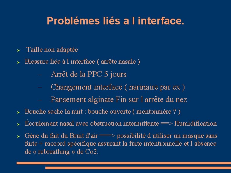 Problémes liés a l interface. Taille non adaptée Blessure liée à l interface (