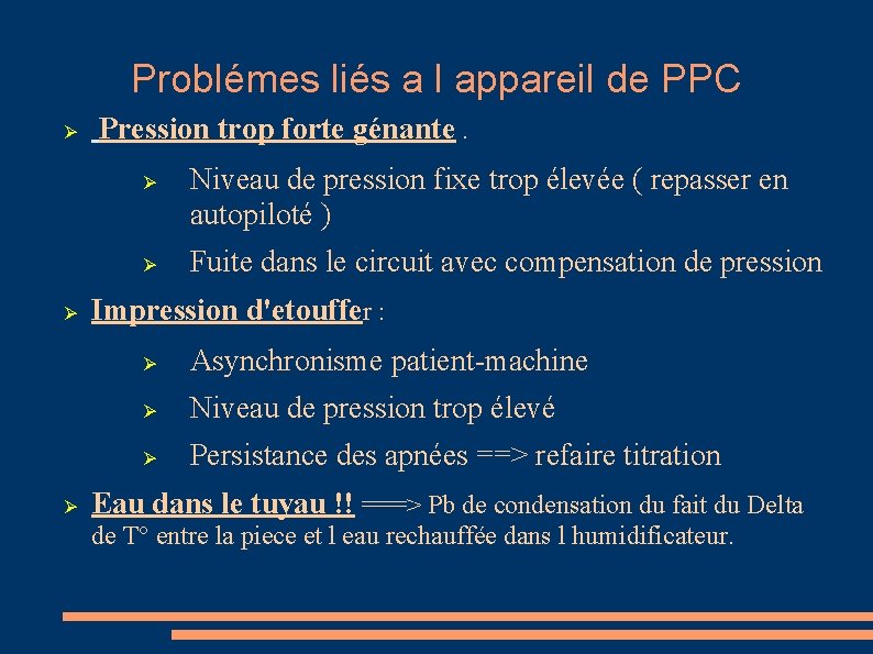 Problémes liés a l appareil de PPC Pression trop forte génante. Niveau de pression