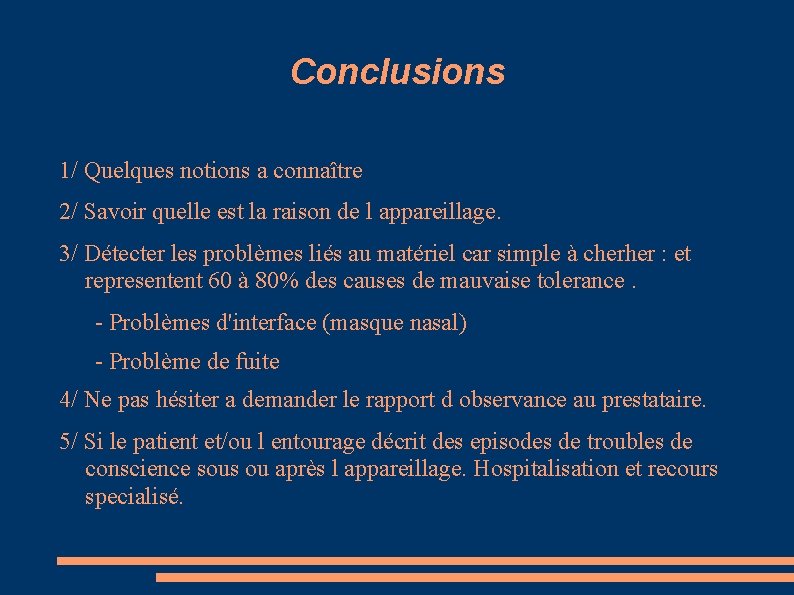 Conclusions 1/ Quelques notions a connaître 2/ Savoir quelle est la raison de l