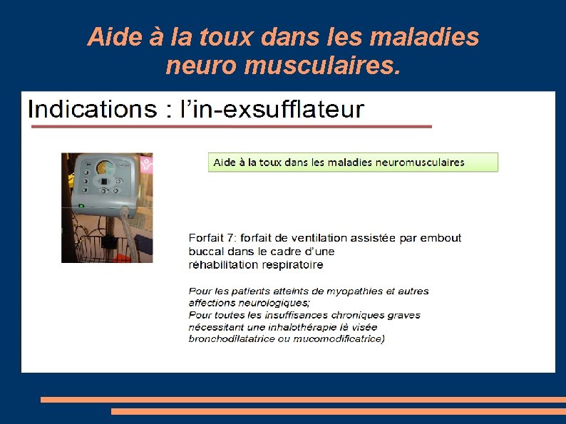 Aide à la toux dans les maladies neuro musculaires. 