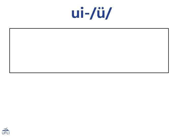 ui-/ü/ suit cruise fruit bruise juice 