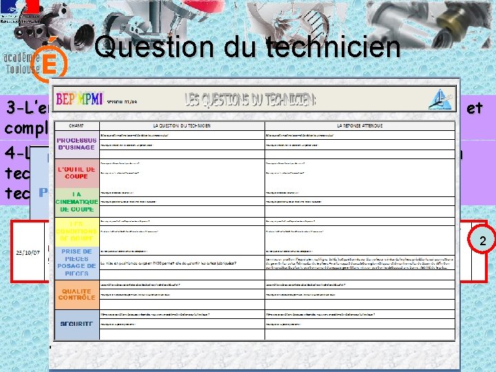 Question du technicien 3 -L’enseignant retrouve la réponse attendue avec l’élève et complète la