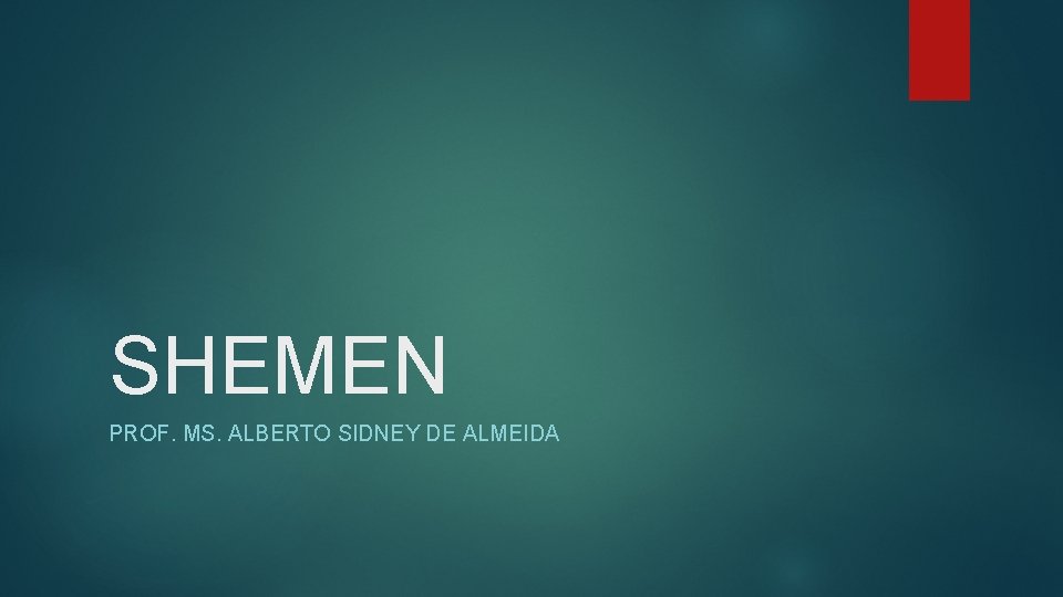 SHEMEN PROF. MS. ALBERTO SIDNEY DE ALMEIDA 