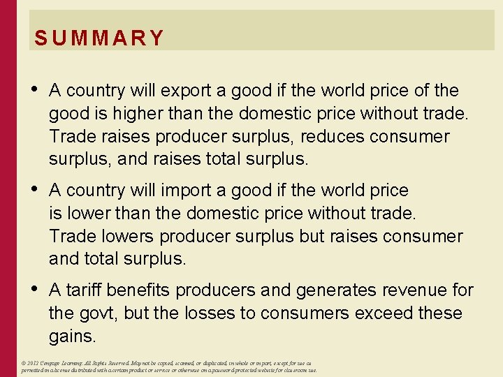 SUMMARY • A country will export a good if the world price of the