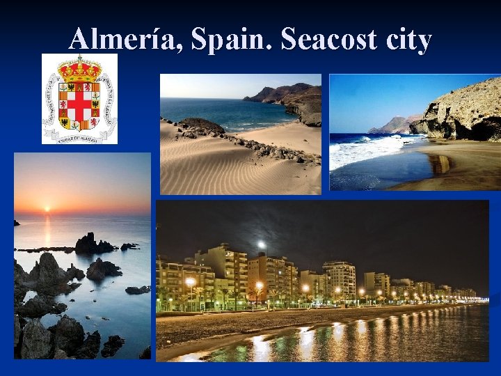 Almería, Spain. Seacost city 