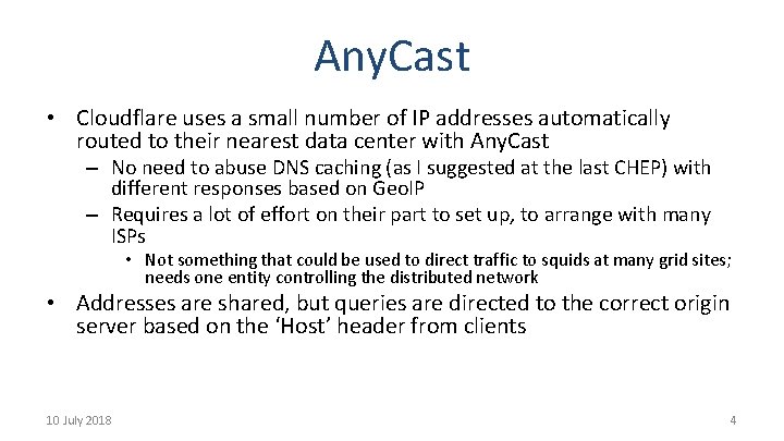 Any. Cast • Cloudflare uses a small number of IP addresses automatically routed to