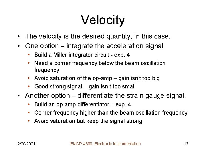 Velocity • The velocity is the desired quantity, in this case. • One option