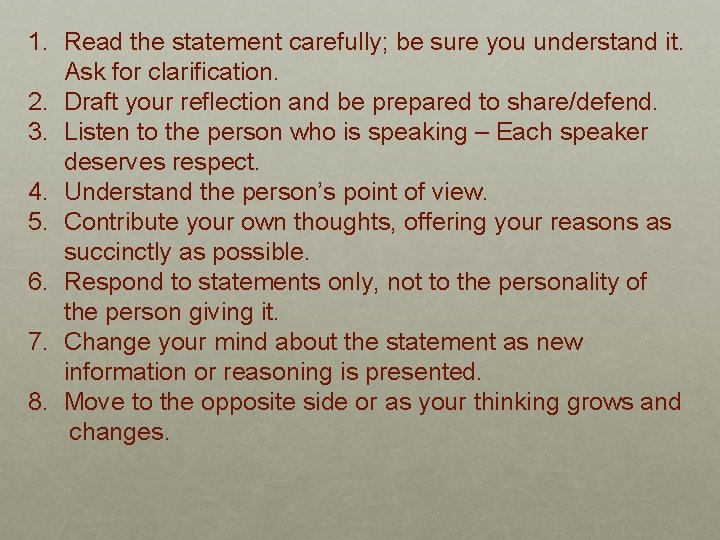 1. Read the statement carefully; be sure you understand it. Ask for clarification. 2.
