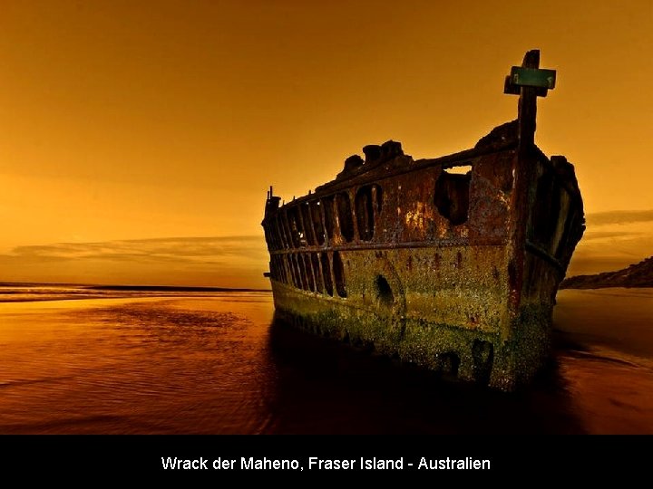 Wrack der Maheno, Fraser Island - Australien 