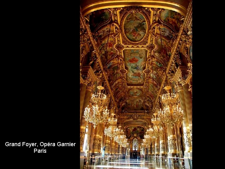 Grand Foyer, Opéra Garnier Paris 