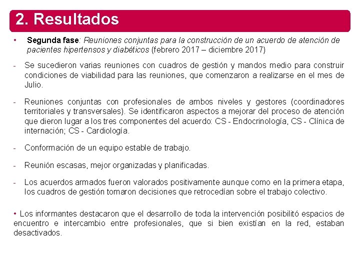 2. Resultados • Segunda fase: Reuniones conjuntas para la construcción de un acuerdo de
