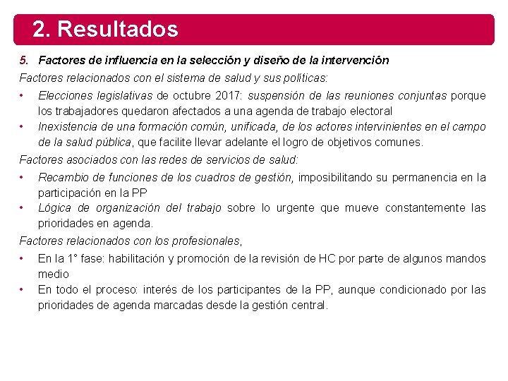 2. Resultados 5. Factores de influencia en la selección y diseño de la intervención