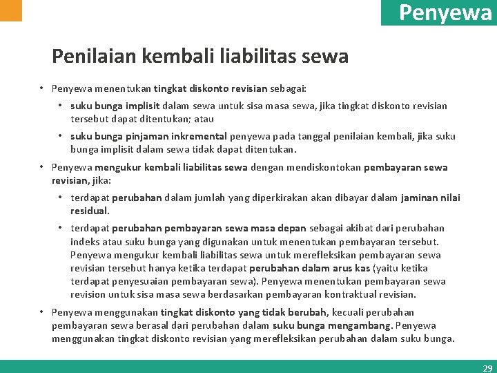 Penyewa Penilaian kembali liabilitas sewa • Penyewa menentukan tingkat diskonto revisian sebagai: • suku