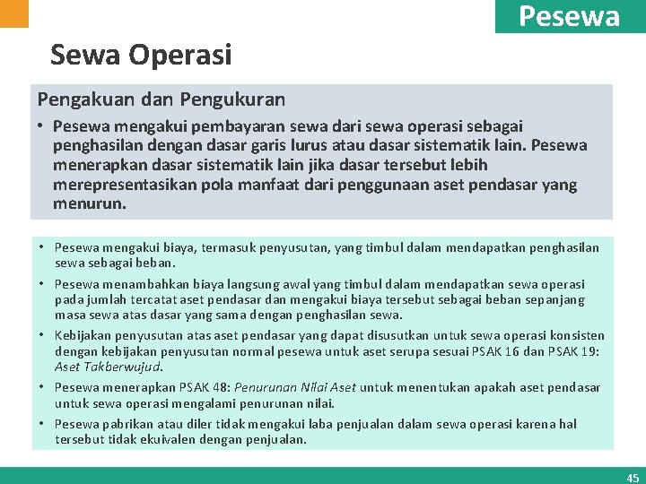 Sewa Operasi Pesewa Pengakuan dan Pengukuran • Pesewa mengakui pembayaran sewa dari sewa operasi