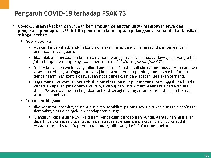 Pengaruh COVID-19 terhadap PSAK 73 • Covid-19 menyebabkan penurunan kemampuan pelanggan untuk membayar sewa