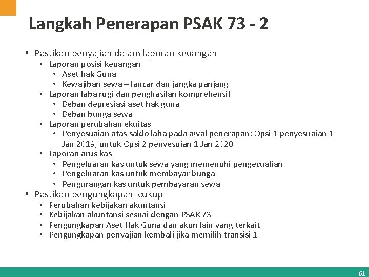 Langkah Penerapan PSAK 73 - 2 • Pastikan penyajian dalam laporan keuangan • Laporan