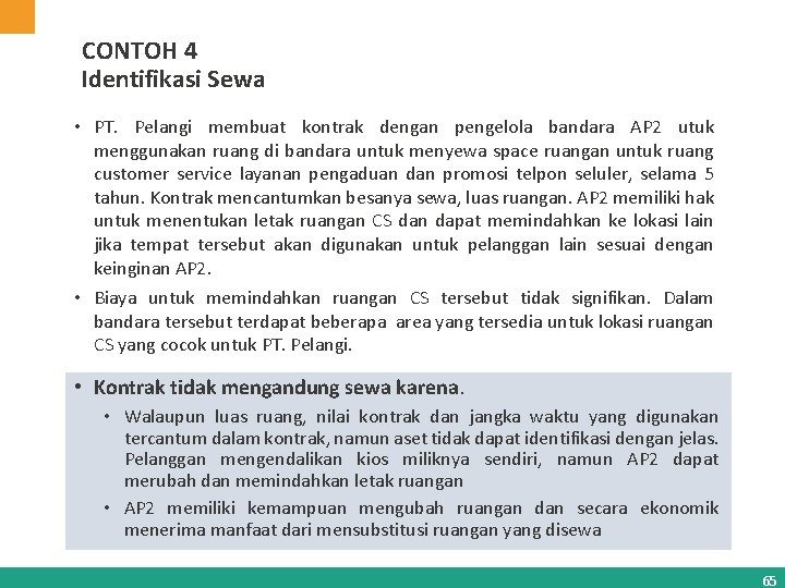 CONTOH 4 Identifikasi Sewa • PT. Pelangi membuat kontrak dengan pengelola bandara AP 2