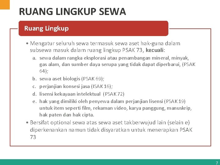 RUANG LINGKUP SEWA Ruang Lingkup • Mengatur seluruh sewa termasuk sewa aset hak-guna dalam