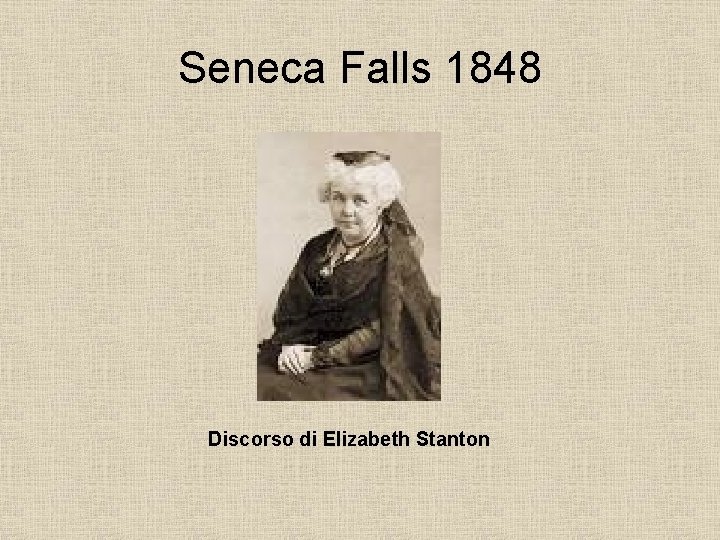 Seneca Falls 1848 Discorso di Elizabeth Stanton 