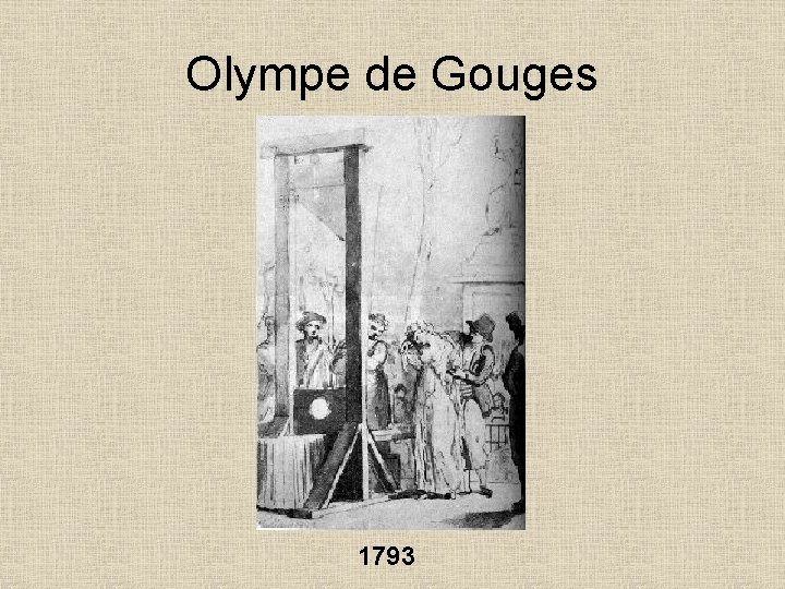 Olympe de Gouges 1793 