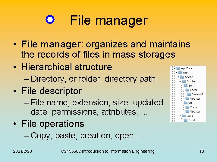 File manager • File manager: organizes and maintains the records of files in mass File manager • File manager: organizes and maintains the records of files in mass